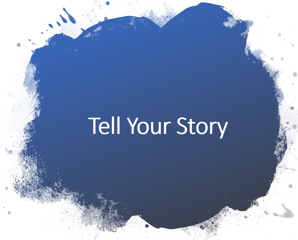 Tell your story
