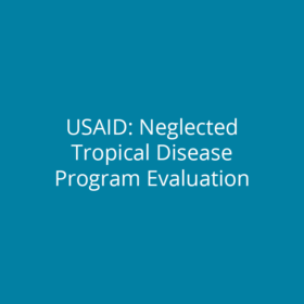 Alt="" Teal background, white text "USAID: Neglected Tropical Disease Program Evaluation"